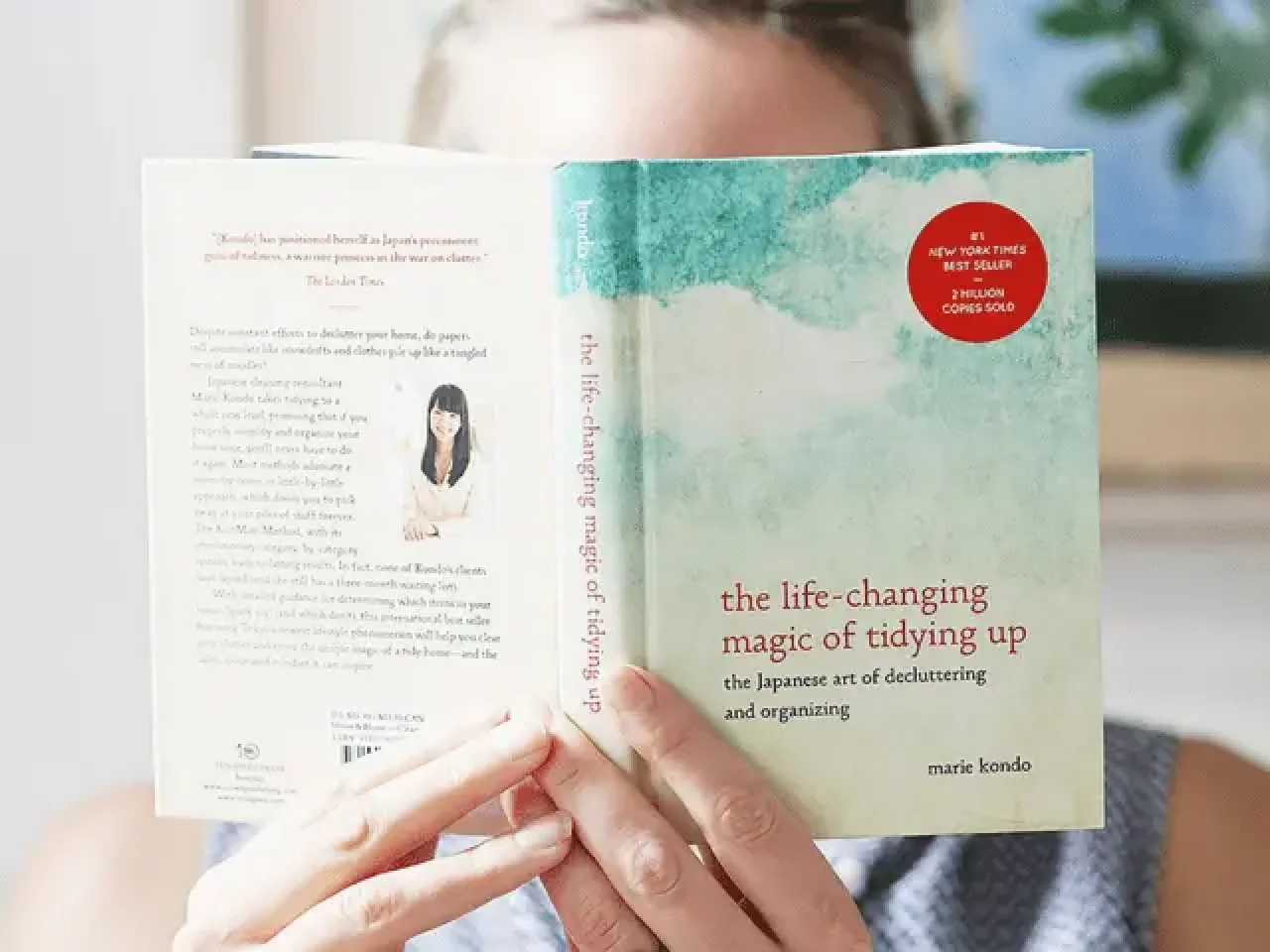 The Life-Changing Magic of Tidying Up: The Japanese Art of Decluttering and Organizing.